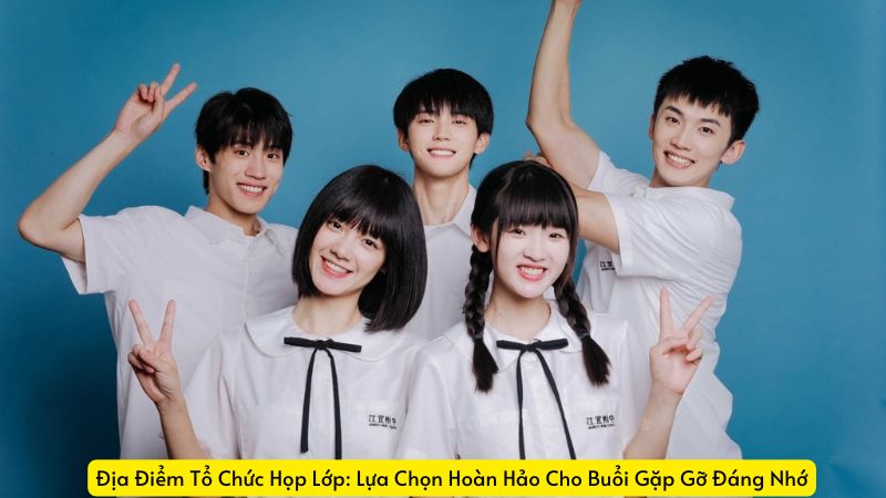 Dia Diem To Chuc Hop Lop Lua Chon Hoan Hao Cho Buoi Gap Go Dang Nho